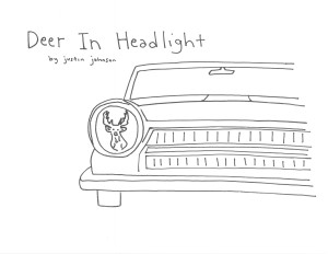 Deer in Headlight Cartoon by Justin J. Johnson